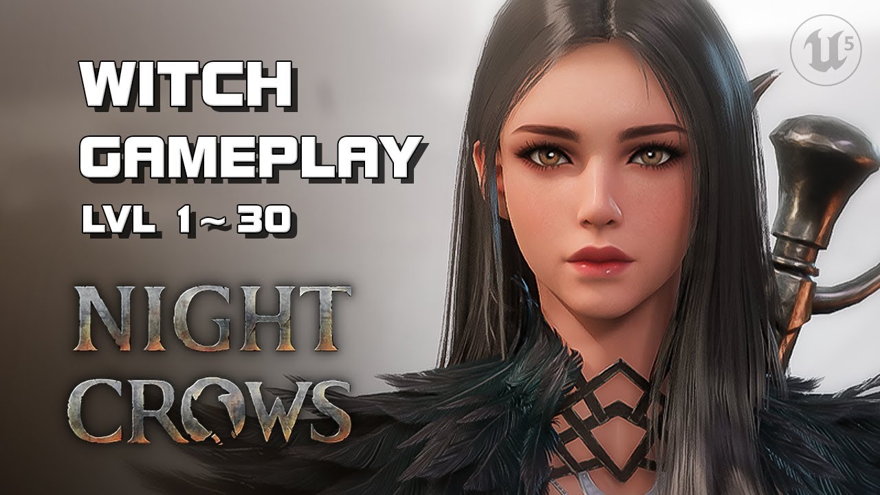 Night Crows - Global Release - Witch lvl 1~30 Gameplay (PC Version) - PC/Mobile - F2P/P2E - EN