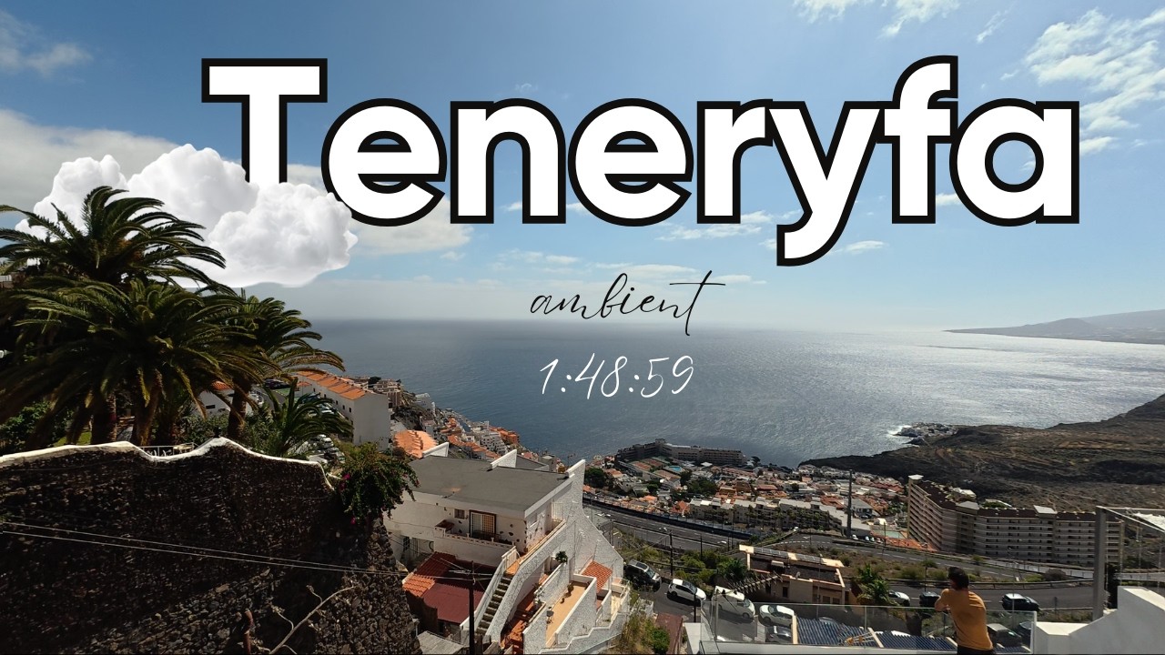Teneryfa | Spokojny widok + relaksacyjna muzyka (1h48min)