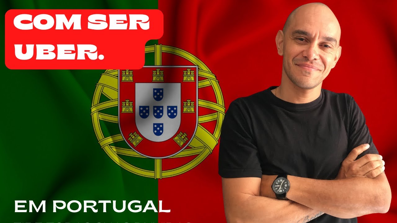 Tudo o que Precisa Saber Para ser UBER em PORTUGAL