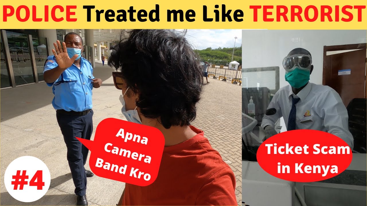 Very Bad EXPERIENCE in KENYA (Africa)