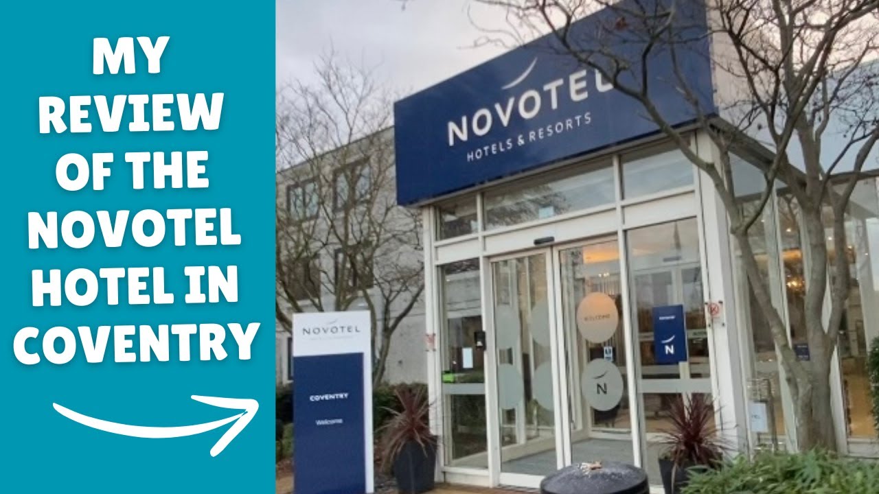 Review of the Novotel Hotel Coventry M6 J3