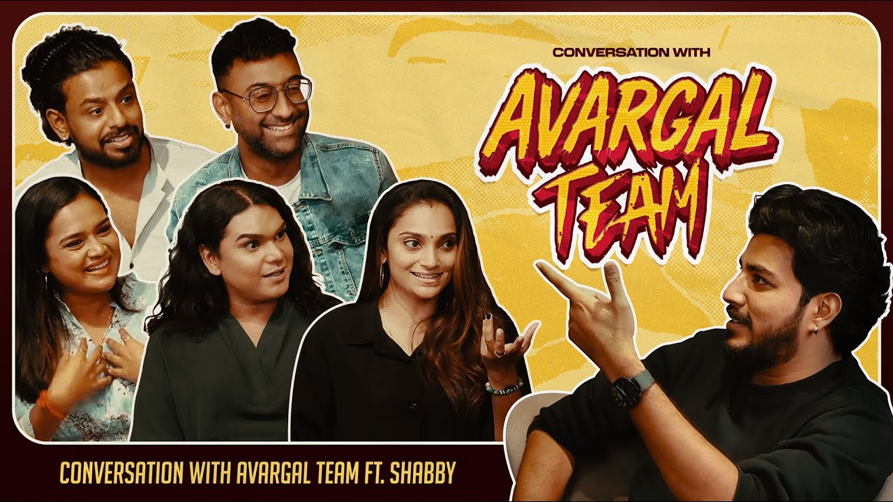 Conversation With Avargal Team | Podcast |