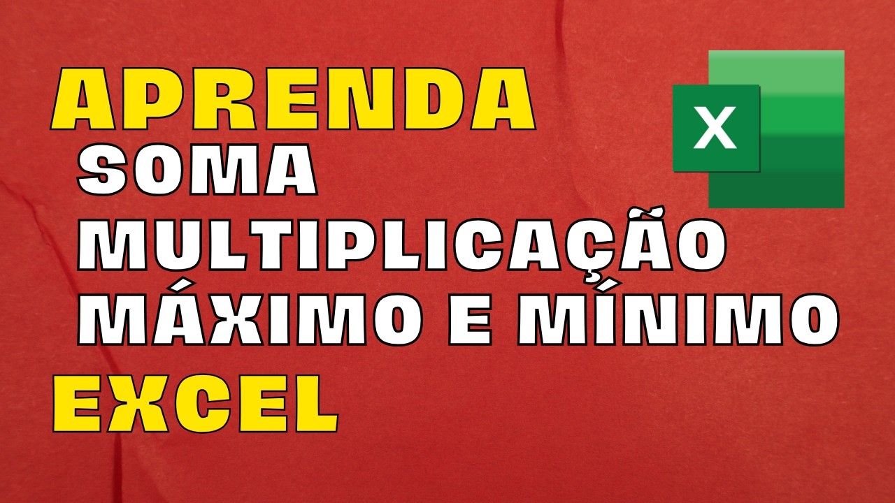 Aprenda Excel: Como Usar Soma, Multiplicação, Mínimo e Máximo para Aumentar sua Produtividade[#4]