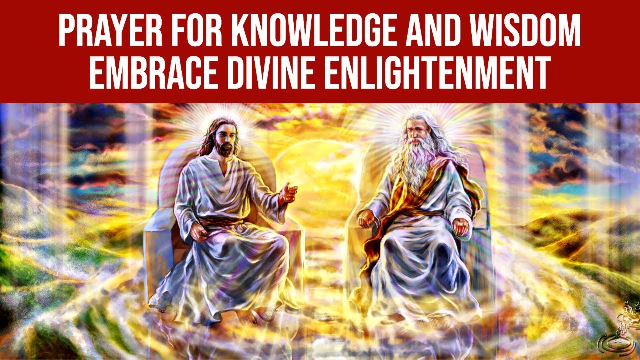 Prayer for Knowledge and Wisdom