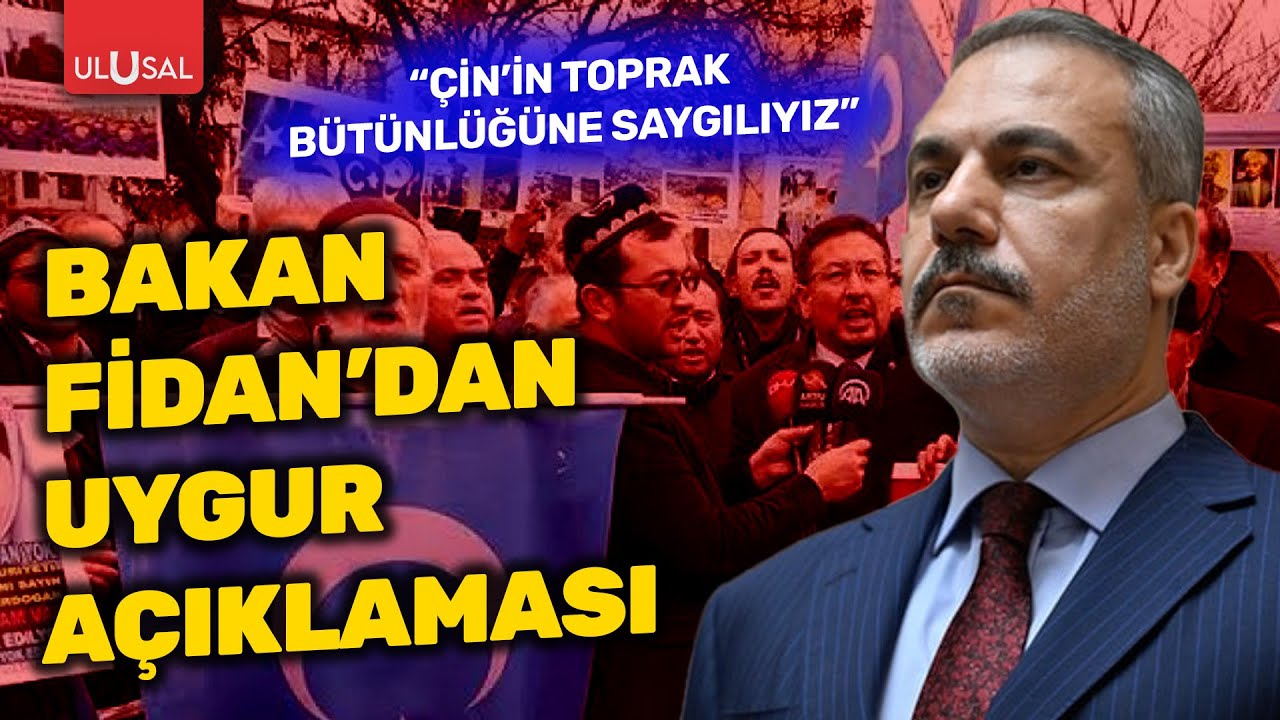 Hakan Fidan'dan Uygur açıklaması! 