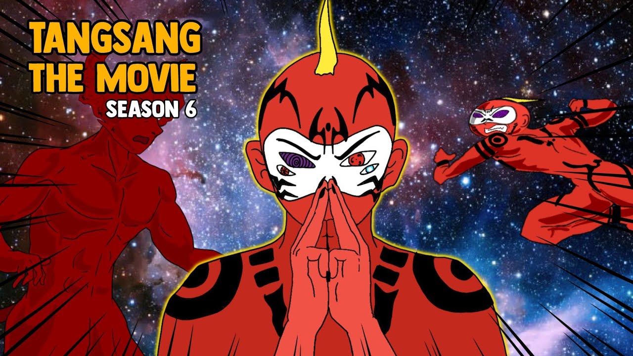 TANGSANG THE MOVIE SEASON 6