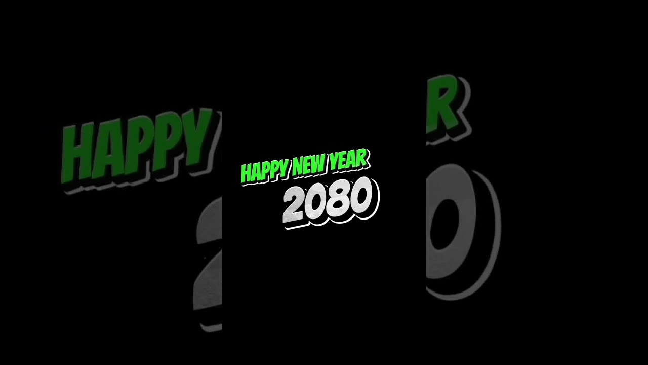 Happy New Year 2080#happynewyear#2080