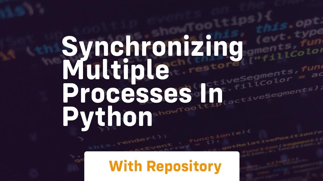 synchronizing multiple processes in python