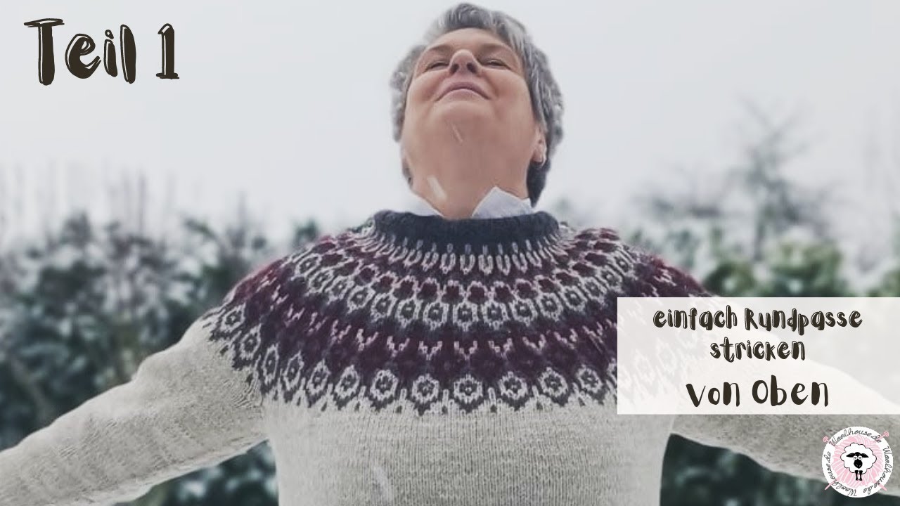 Rundpasse von Oben / Pullover mit Rundpasse /  einfach erklärt / TEIL 1