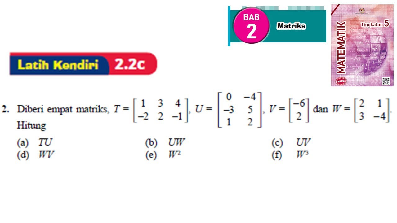 KSSM Matematik Tingkatan 5 Matriks latih kendiri 2.2c no2 bab 2 matrices textbook form 5