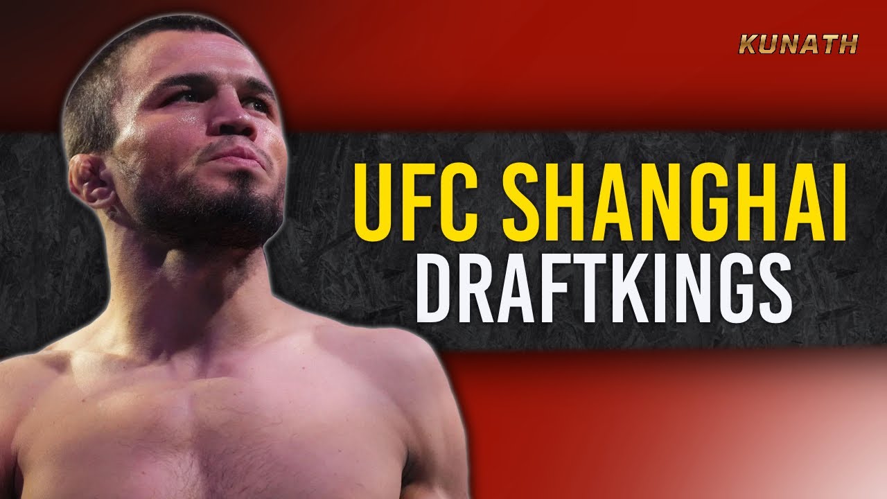 ПРОГНОЗЫ DRAFTKINGS НА UFC SHANGHAI | DFS ДЛЯ UFC SHANGHAI