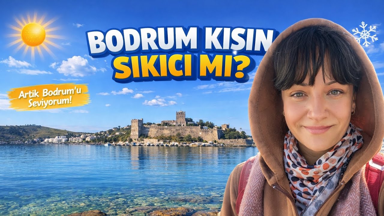 BODRUM&rsquo;DA YAŞAMAK G&Uuml;ZEL Mİ? ESKİ FİKİRLERİM DEĞİŞTİ Mİ? KIŞIN BODRUM NASIL? #vlog 