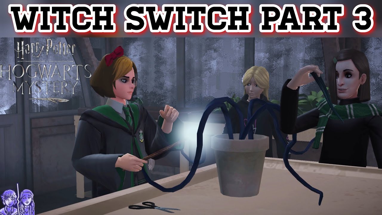 Witch Switch Part 3 Harry Potter Hogwarts Mystery