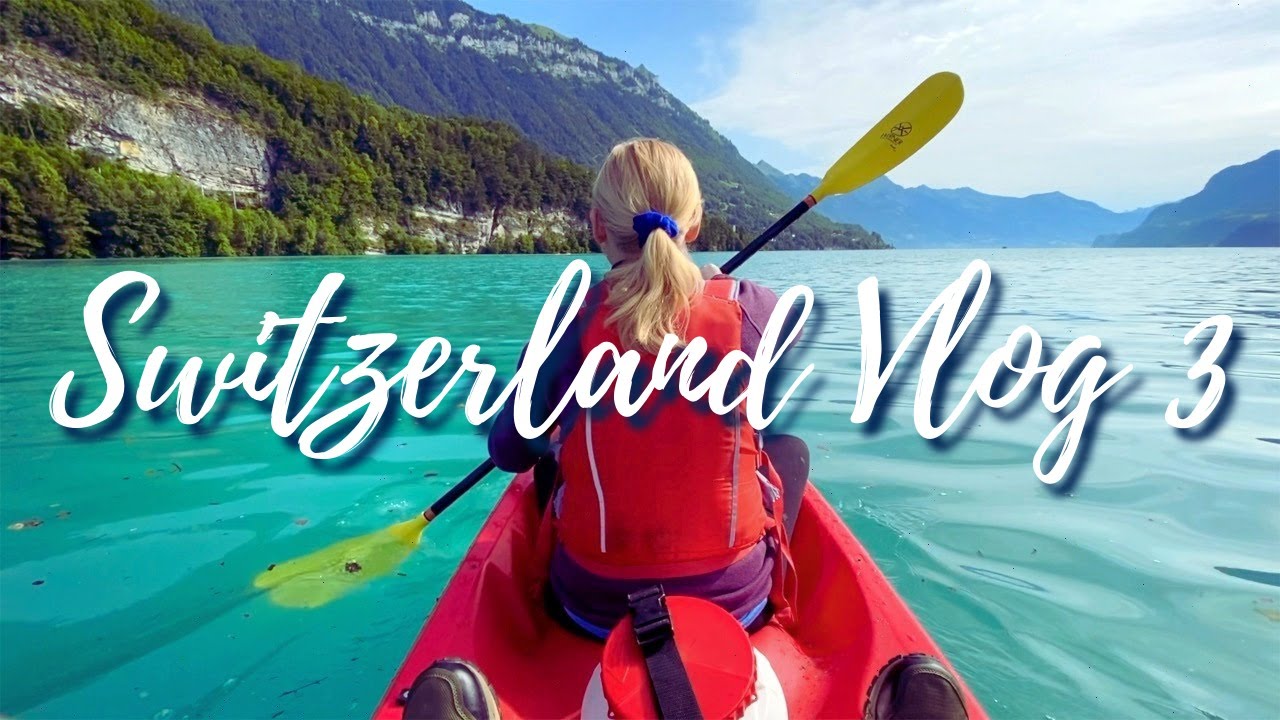 KAYAKING, MURREN, TRADITIONAL EATS | SWITZERLAND VLOG PART 3 |