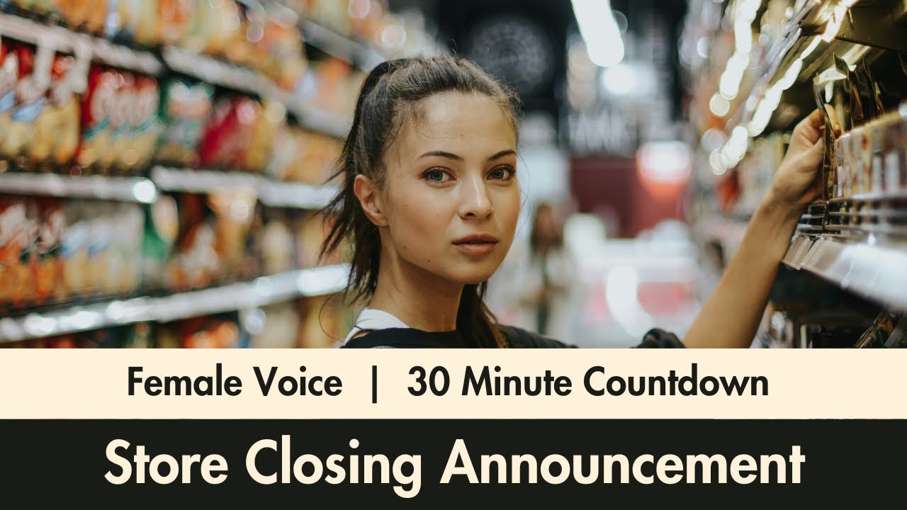 Female Voice | 30 Minute Countdown | Store Closing Announcement