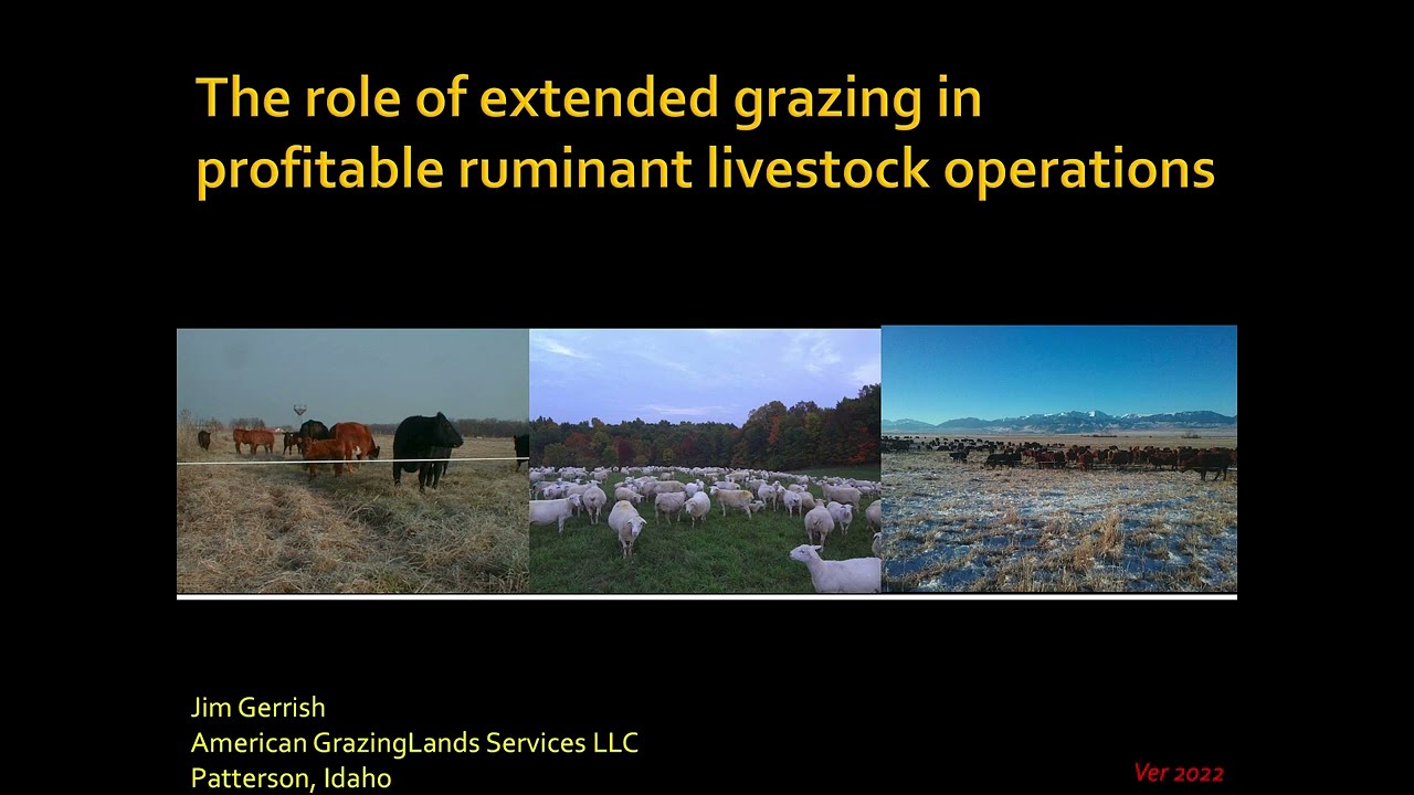 The Role of Extended Grazing in Profitable Livestock Operations-Jim Gerrish