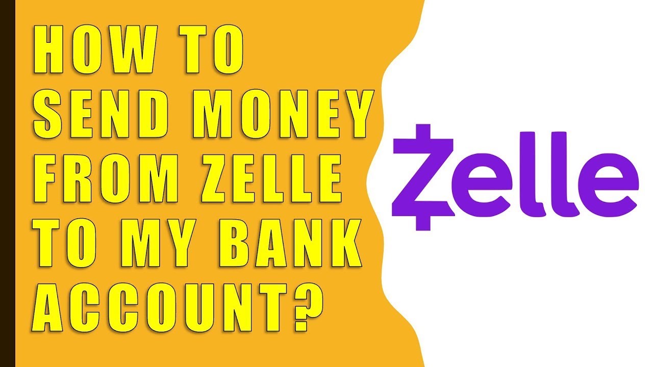 How to Send Money from Zelle to my Bank Account?