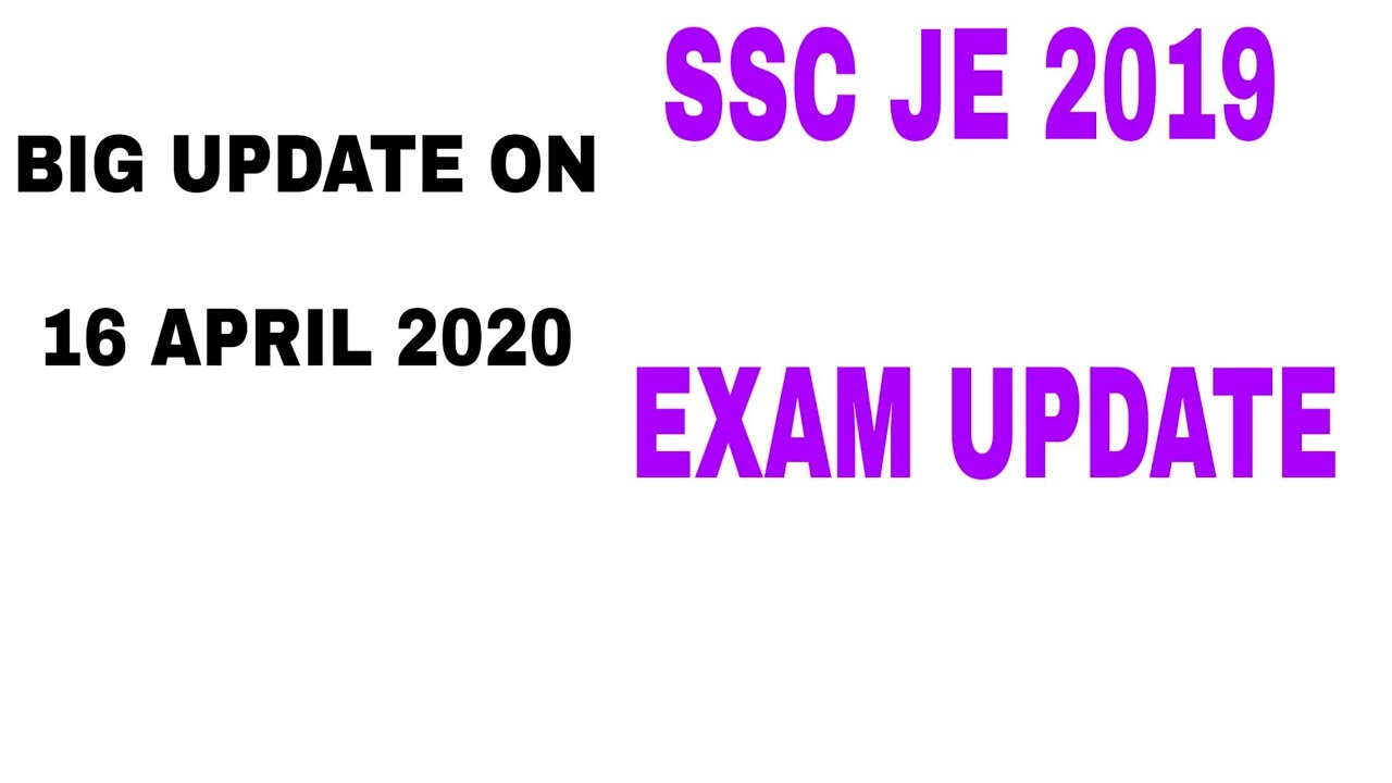 SSC JE 2019 EXAM UPDATES FOR CIVIL, ELECTRICAL, MECHANICAL