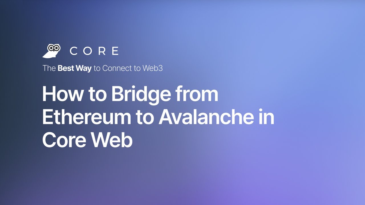 How to Bridge from Ethereum to Avalanche in Core Web