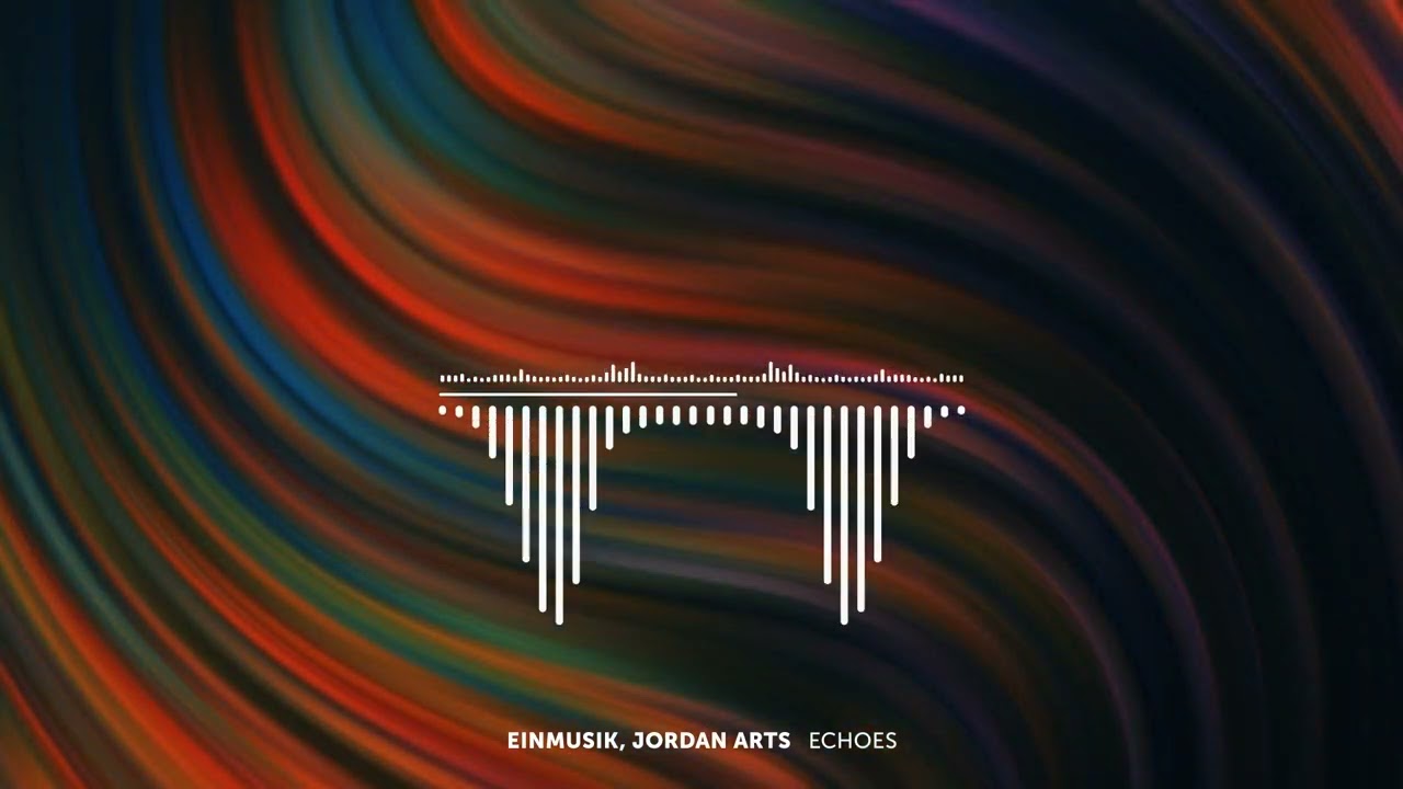 Einmusik, Jordan Arts - Echoes
