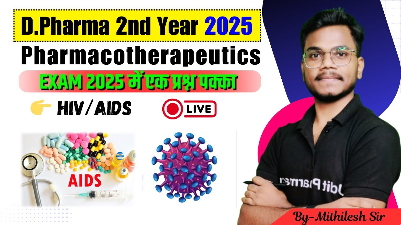 Pharmacotherapeutics Imp Question | HIV/AIDS | D.Pharma 2nd Year 2025 |By-Mithilesh Sir