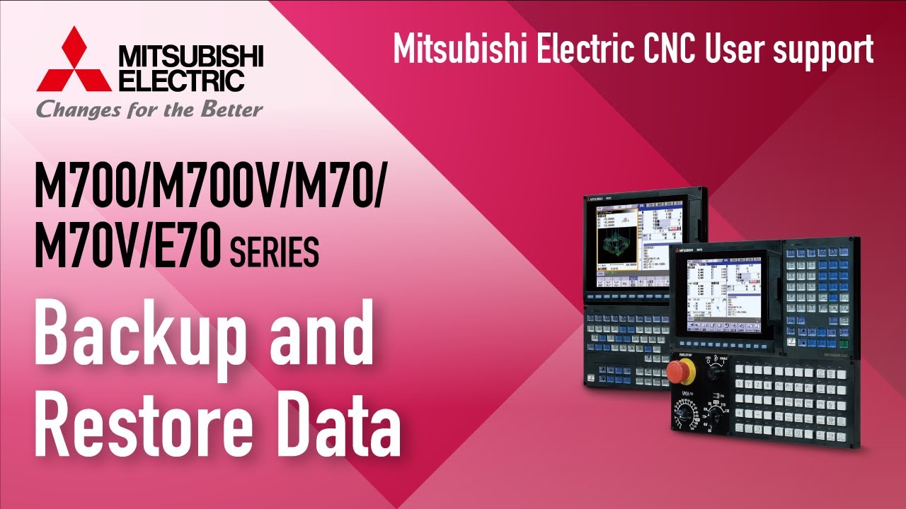 Backup and Restore Data on MITSUBISHI ELECTRIC CNC～M700/M700V/M70/M70V/E70～｜MITSUBISHI ELECTRIC