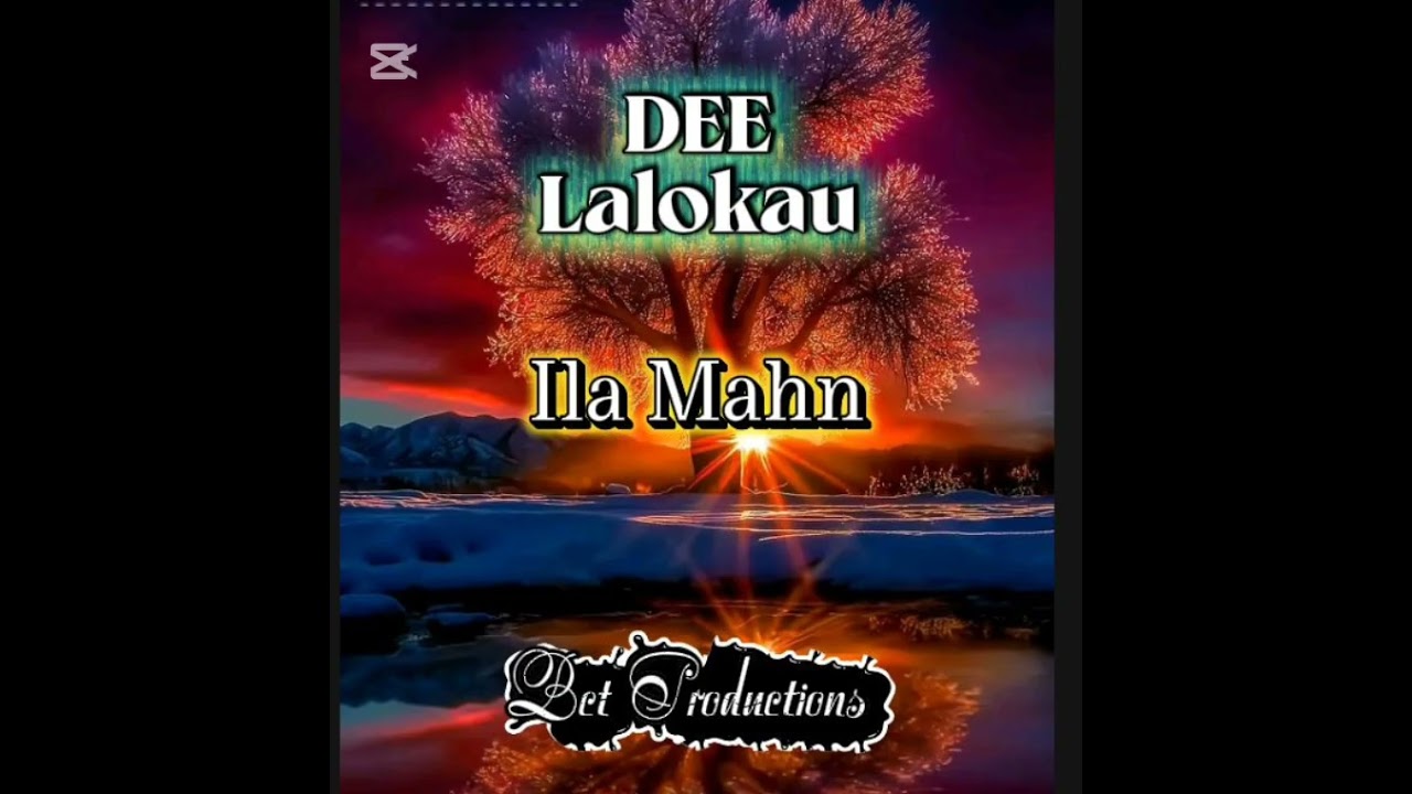 DEE LALOKAU- ILA MAHN