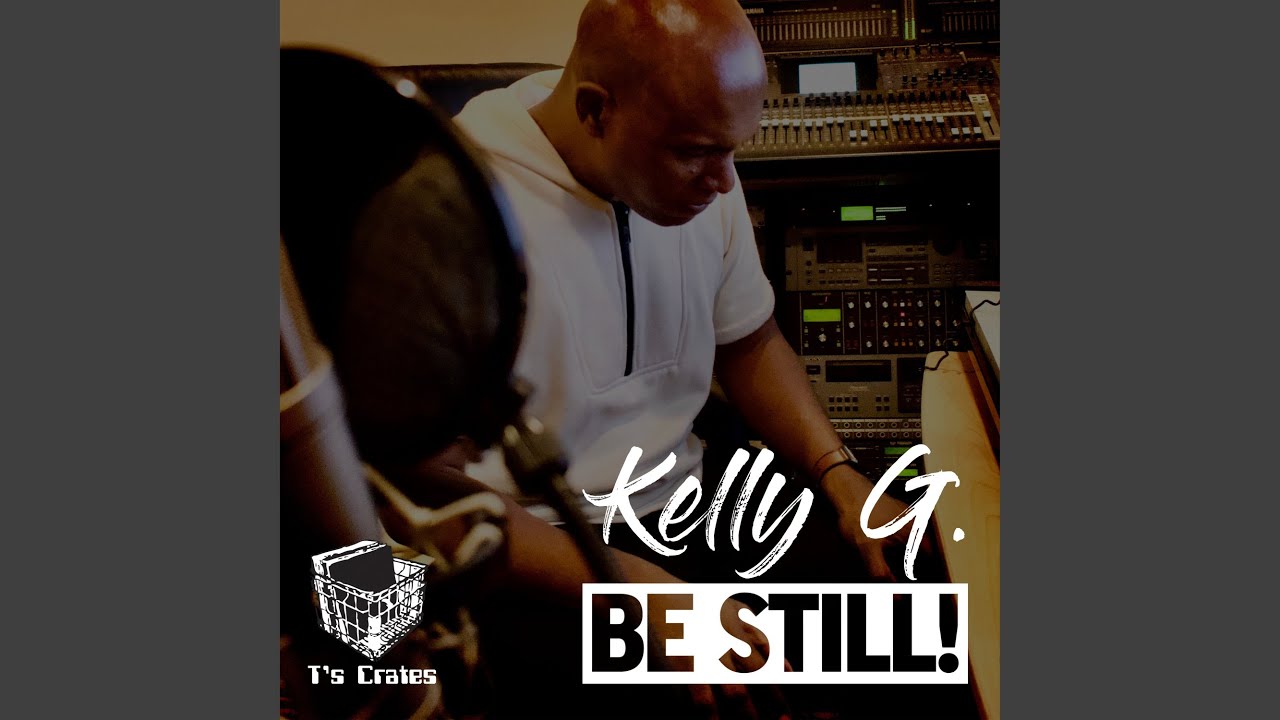 Be Still! (Kelly G.'s Revival Instrumental Dub)