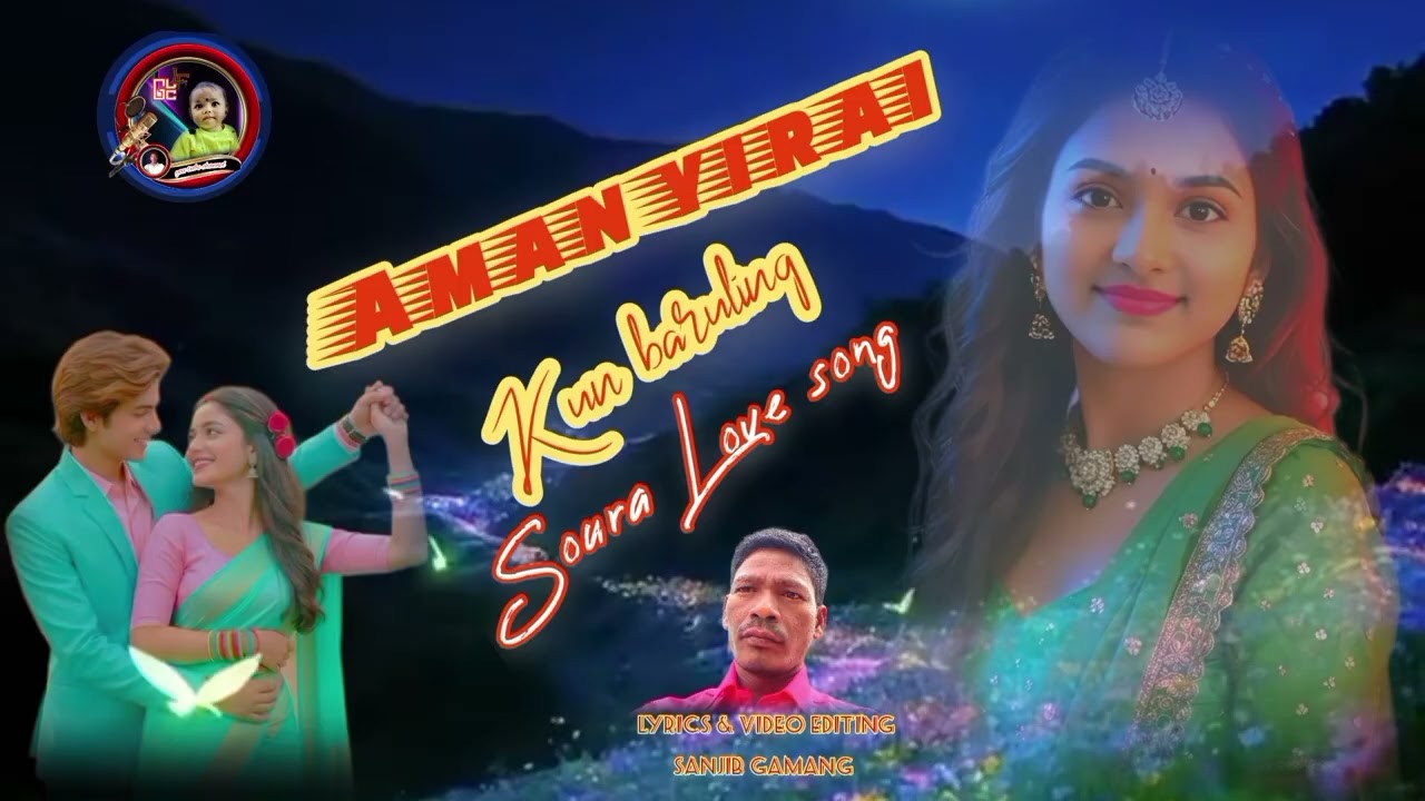 Aman yirai kun baruling||soura love song 