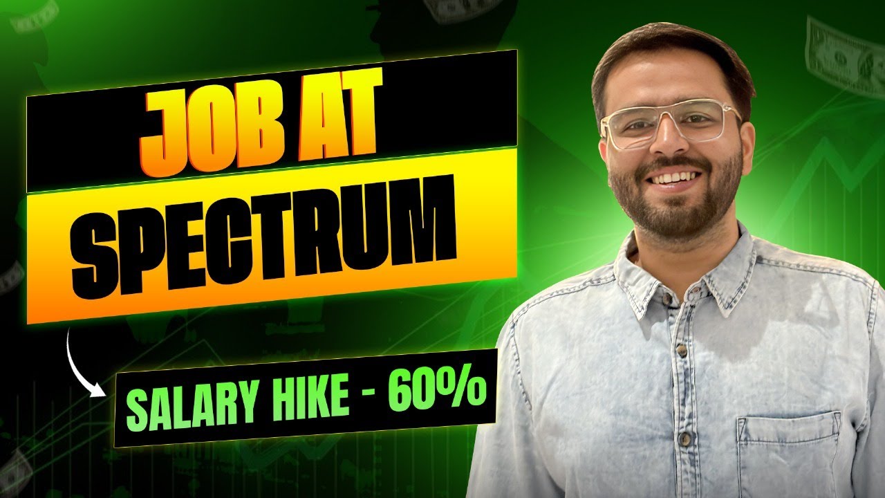 Prakhar's AMAZING 60% Salary Hike in Spectrum and Interview Questions Asked Revealed!