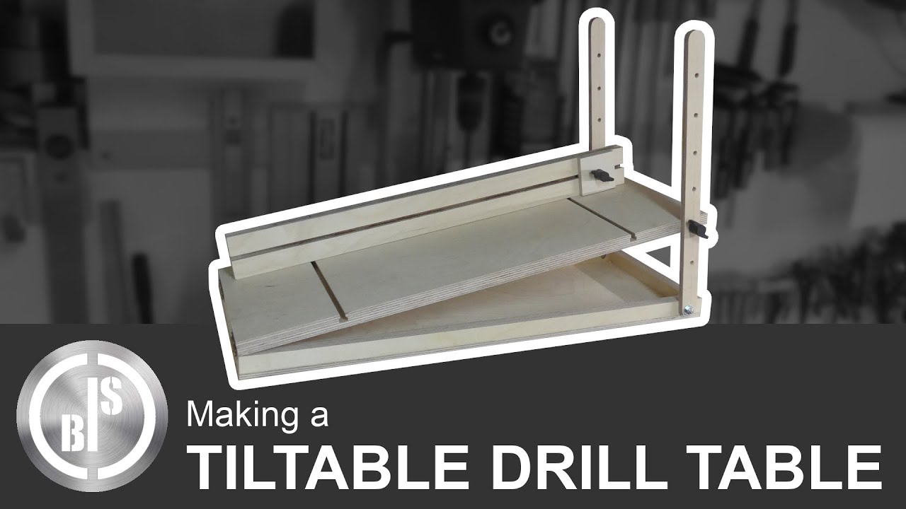 Another useful Drill Press Attachment | Making a Tiltable Drill Table