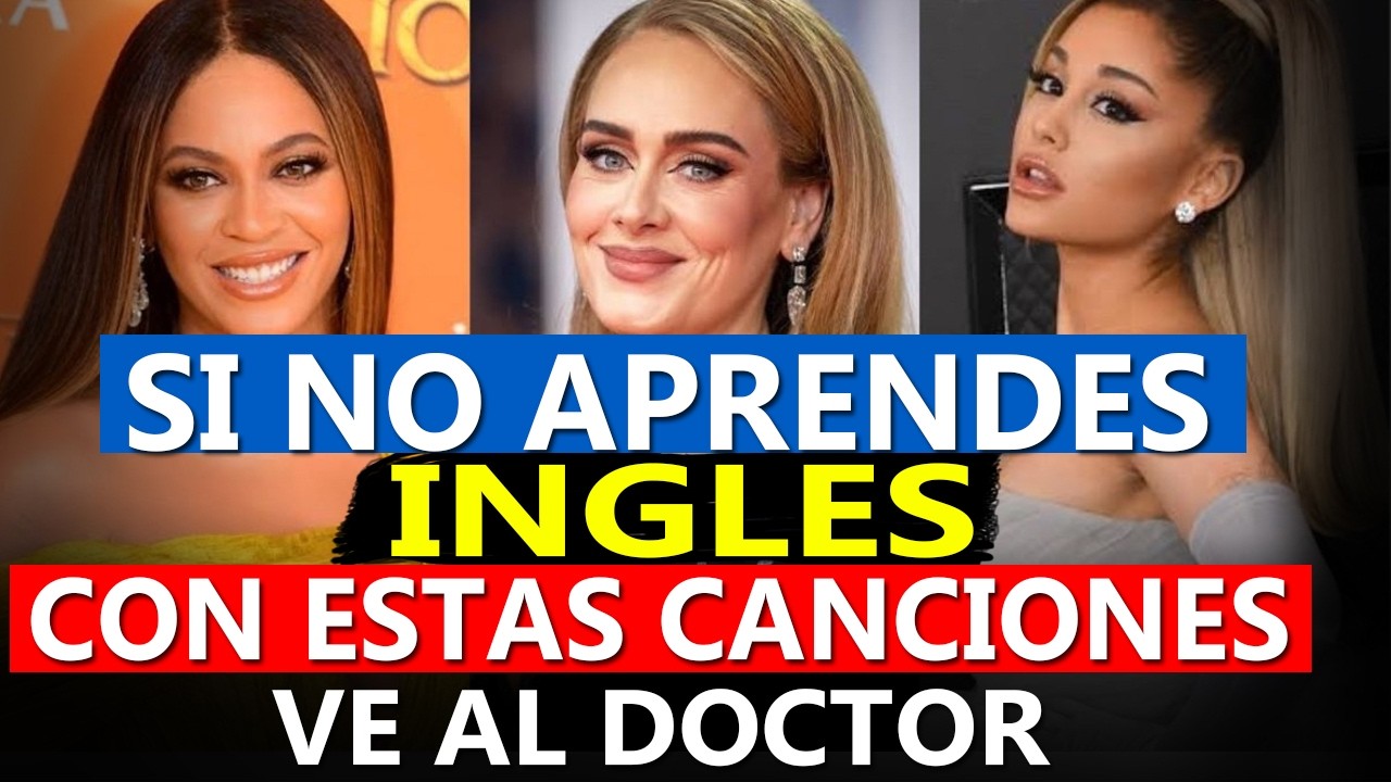 APRENDE INGLES CANTANDO AUN SI NO SABES NADA 🎧 CURSO COMPLETO DE INGLES CON CANCIONES ✅