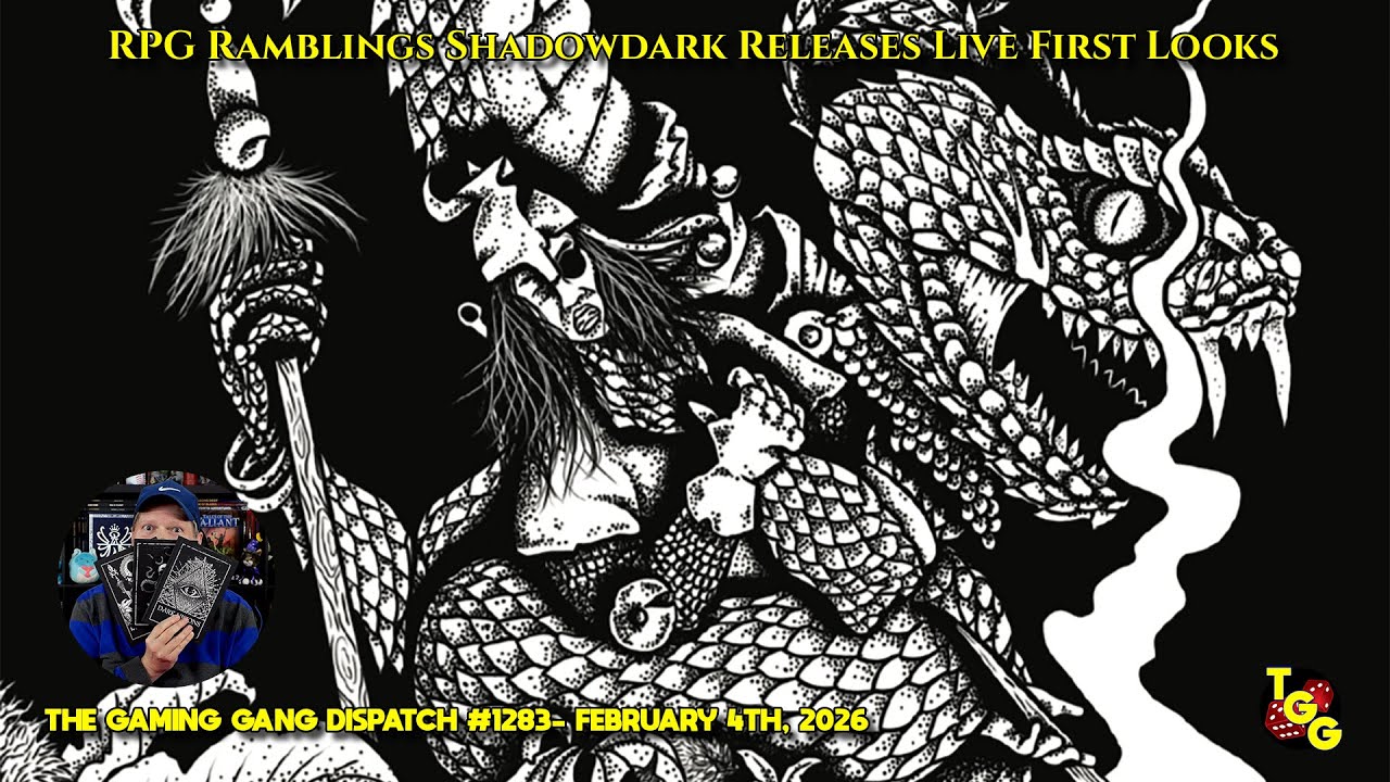 RPG Ramblings Shadowdark Releases Live First Look on The Gaming Gang Dispatch 1283