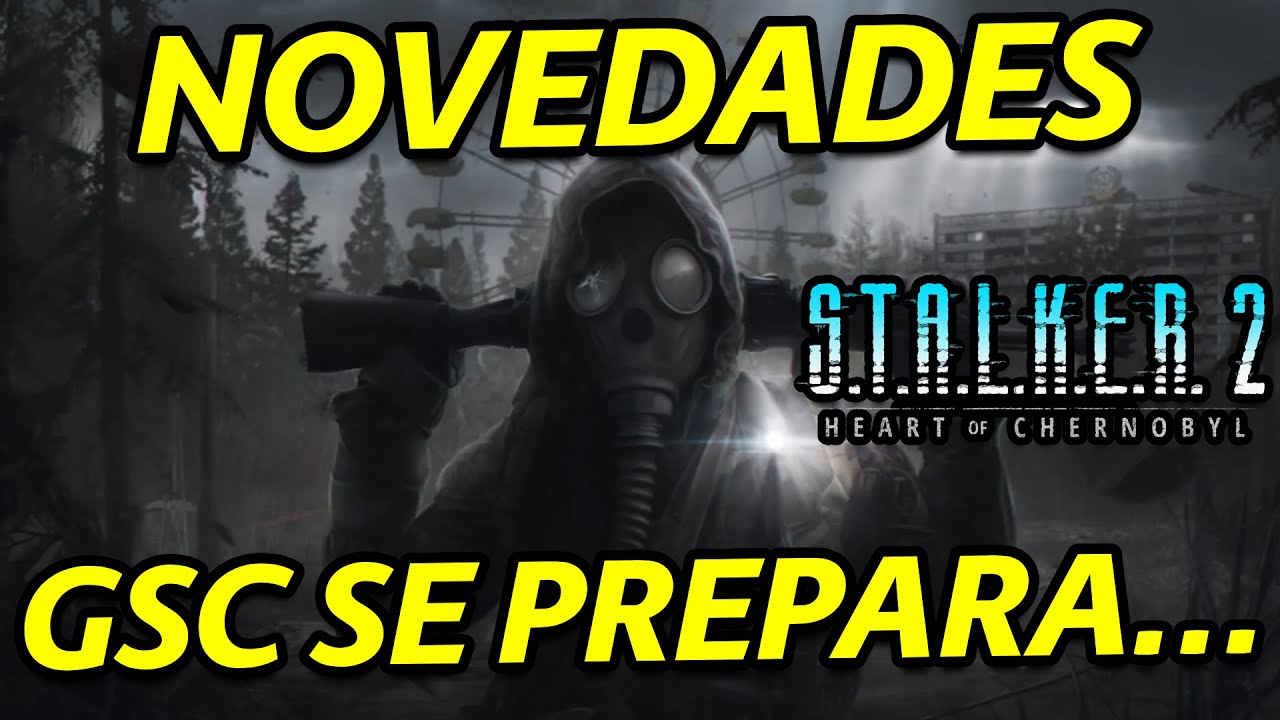 S.T.A.L.K.E.R. 2 CAMBIOS IMPORTANTES!!! GSC PREPARA NOVEDADES... &iquest;TR&Aacute;ILER DLC?