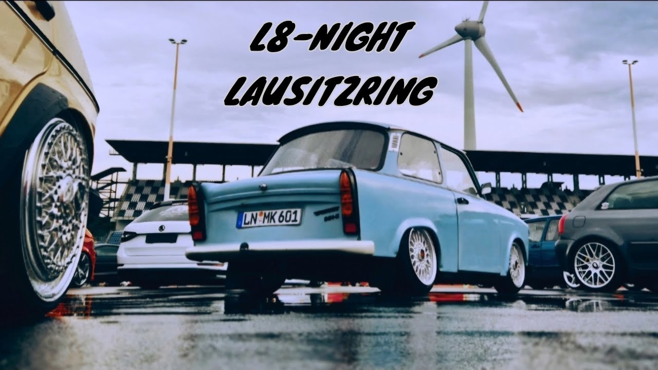 L8-Night - Lausitzring                  AFTERMOVIE BILDER