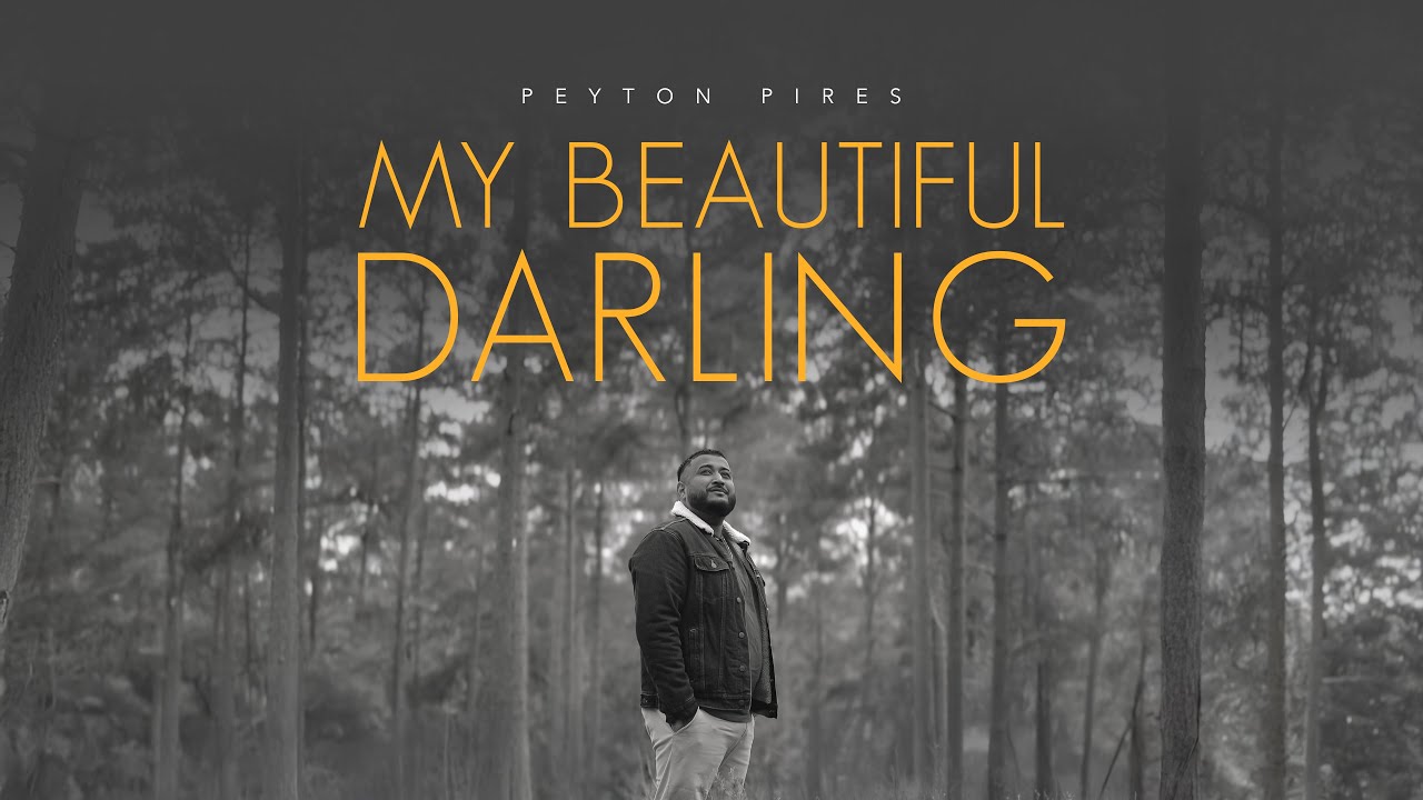 MY BEAUTIFUL DARLING - Peyton Pires