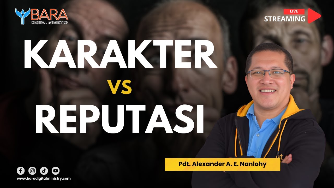 Karakter vs Reputasi | Pdt. Alexander A. E. Nanlohy