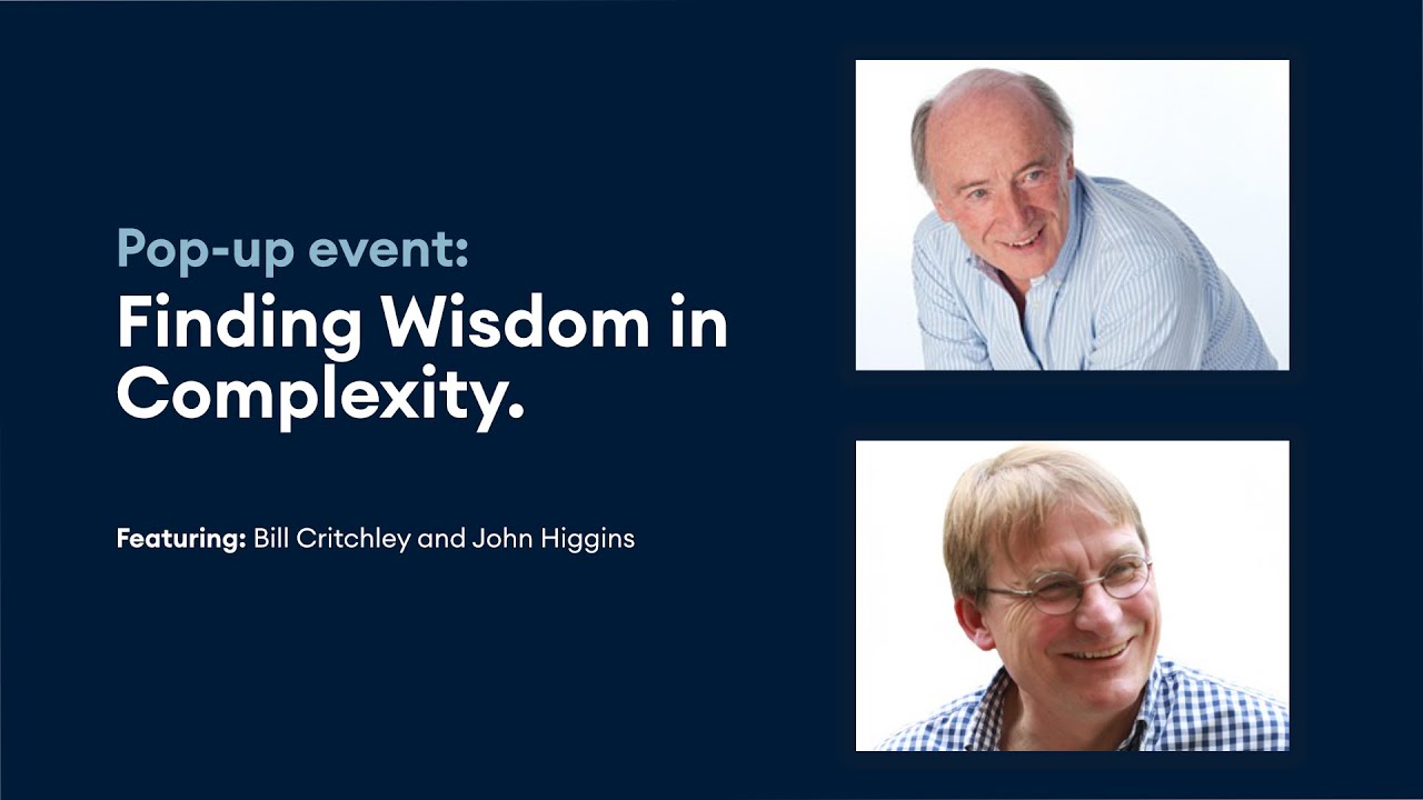 GameShift Pop-up: Finding Wisdom in Complexity: A Conversation with Bill Critchley and John Higgins