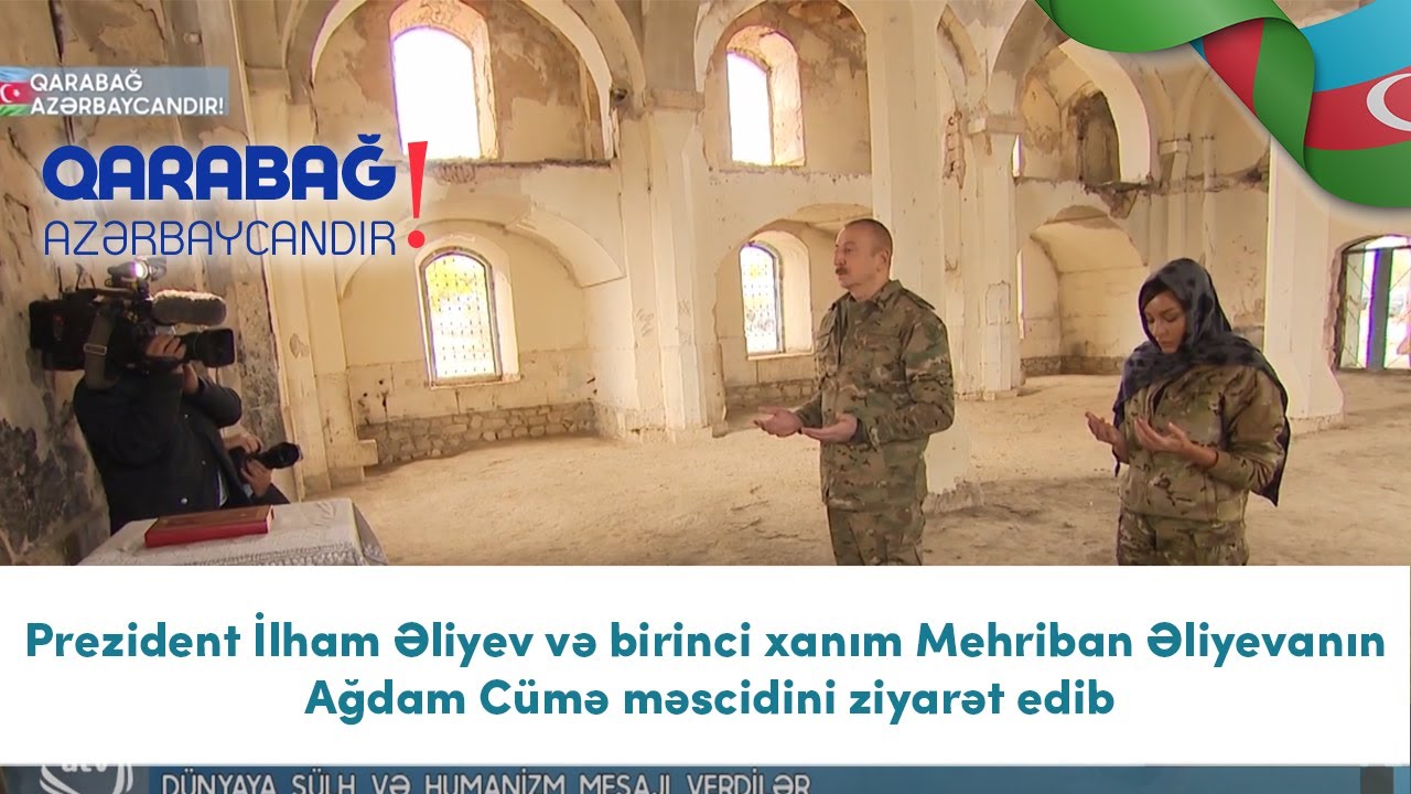 Prezident İlham Əliyev və birinci xanım Mehriban Əliyevanın Ağdam Cümə məscidini ziyarət edib