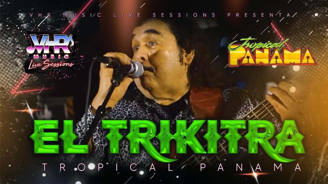Tropical Panamá - El Triki Tra (En Vivo)
