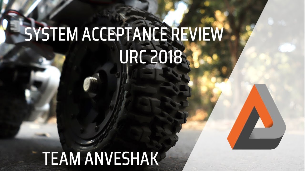 Team Anveshak IIT Madras, System Acceptance Review, URC 2018