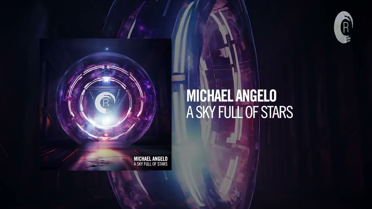 Michael Angelo - A Sky Full Of Stars [RNM] Extended