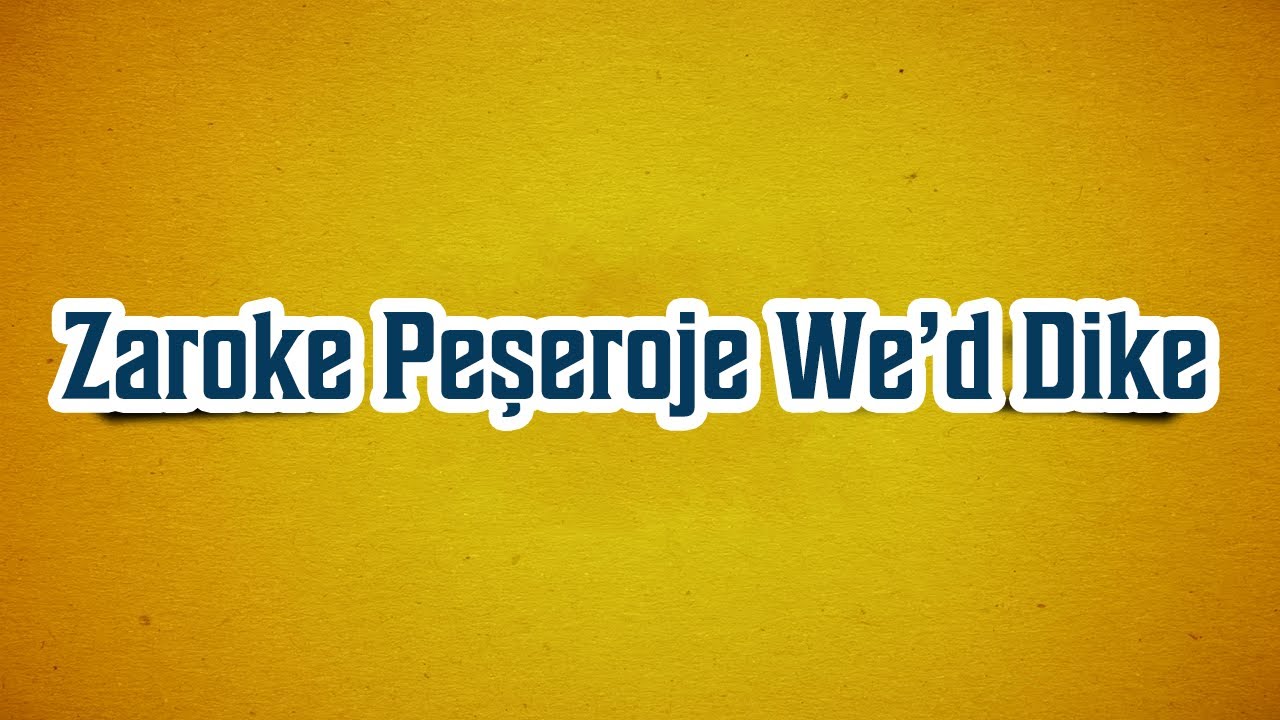 Meselokek &ucirc; Ş&icirc;retek-13 | Zaroke Peşeroje We&rsquo;d Dike