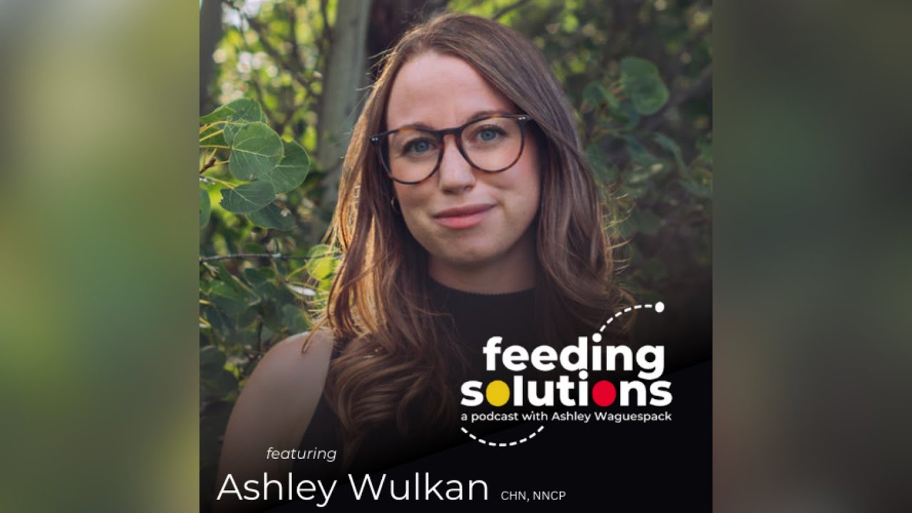 Episode 36 featuring Ashley Wulkan, CHN, NNCP