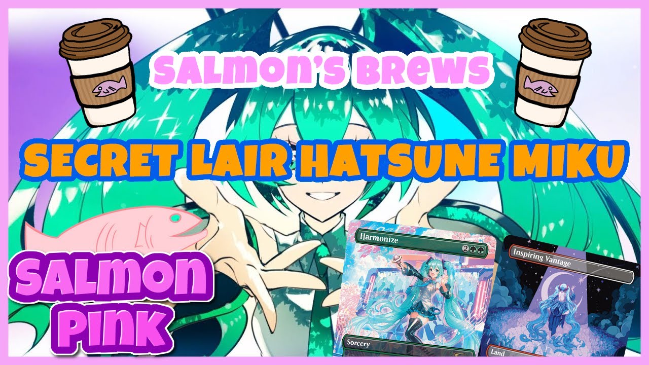 Salmon's Brews || Hatsune Miku Secret Lair ||
