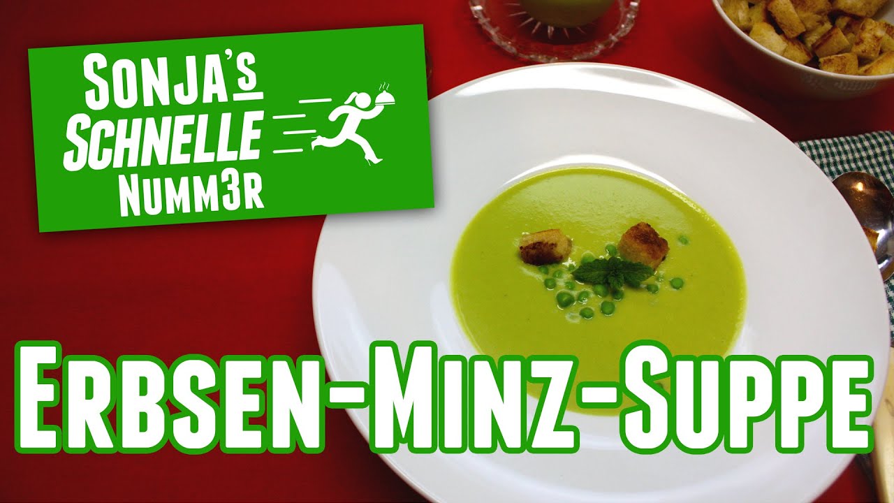 Erbsen-Minz-Suppe - Rezept (Sonja's Schnelle Nummer #16)