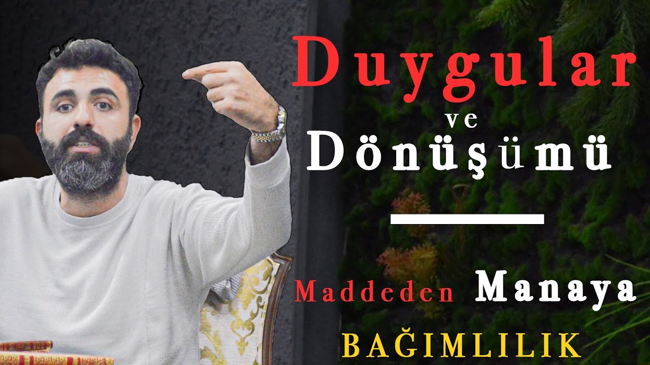 MADDEDEN MANAYA BAĞIMLILIK (DUYGULAR HUZURA D&Ouml;N&Uuml;Ş&Uuml;RM&Uuml;)