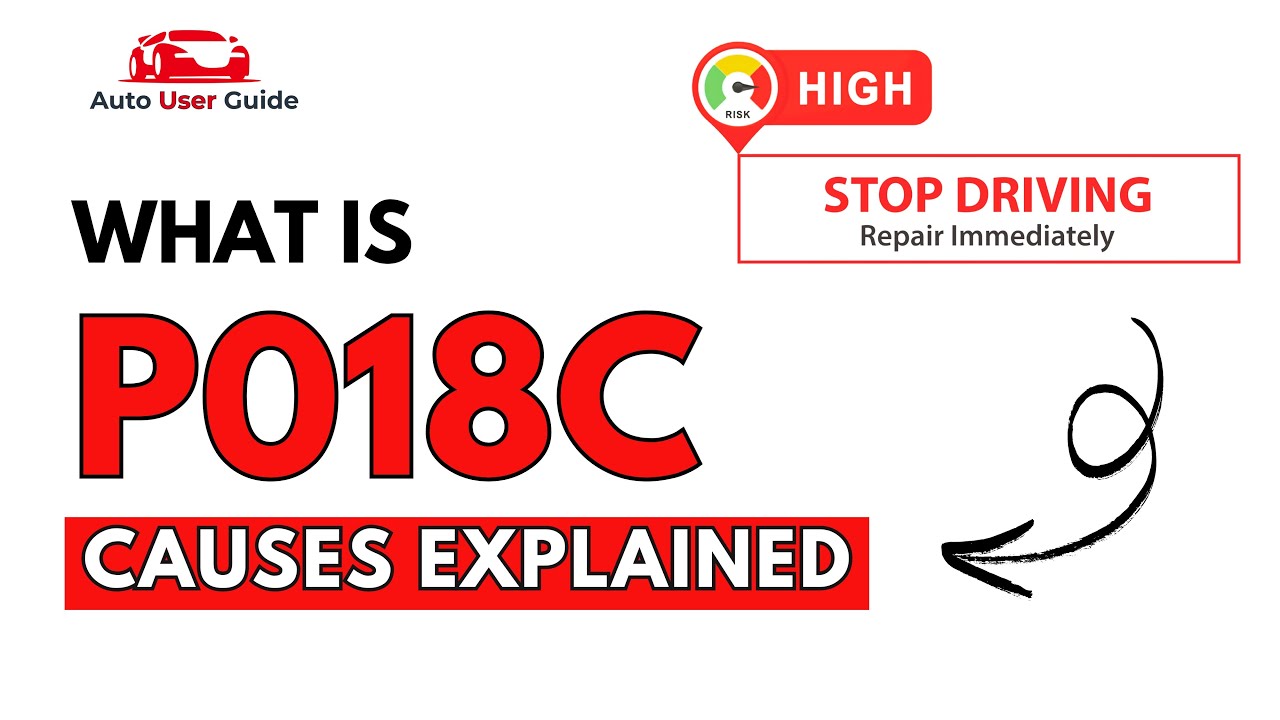 What is P018C : Engine Error Code Causes Explained