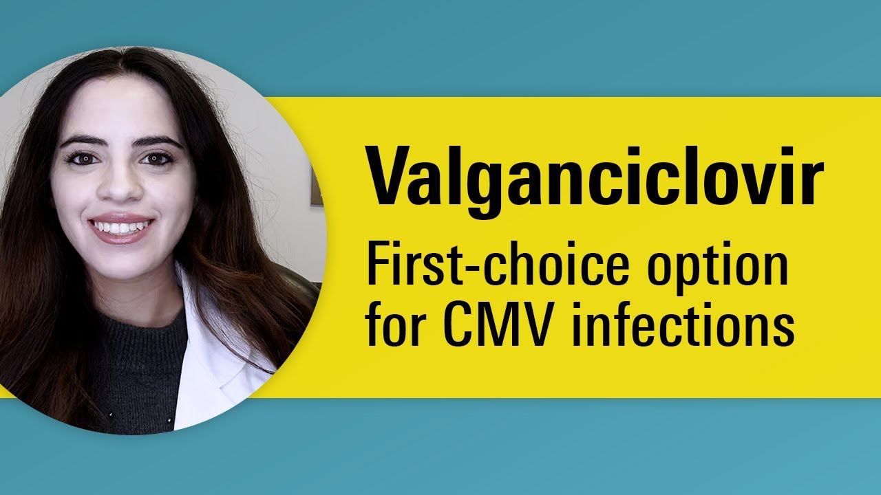 What do you need to know about Valganciclovir?
