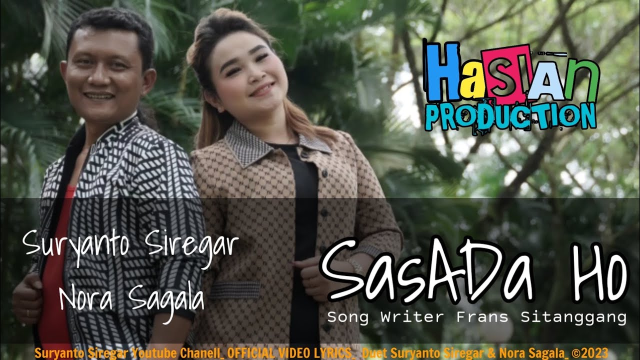SASADA HO | Cipt. Frans Sitanggang | Duet Suryanto Siregar & Nora Sagala | Official Video Lyrics